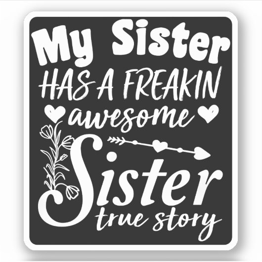 Mijn zus heeft een verdomd Geweldige zus Schattige Sticker (Voorkant)