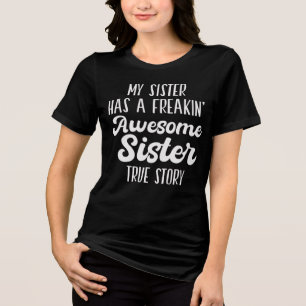 Mijn zus heeft een verdomd geweldige zus waar verh Tri-Blend shirt