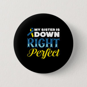 Mijn zus heeft het syndroom van Down Perfect Ronde Button 5,7 Cm