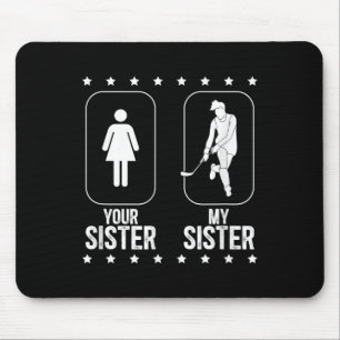 Mijn Zus Hockey Broer Van Een Hockeyspeler P Muismat