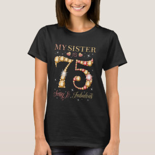 Mijn zus is 75 Sassy & Fabulous 75 jaar oud zuster T-shirt
