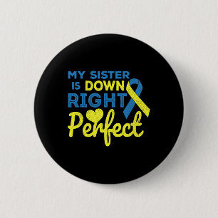 Mijn Zus Is Dood Goed Perfect Downsyndroom Bewust Ronde Button 5,7 Cm