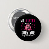 Mijn zus is een overlevende van borstkanker ronde button 5,7 cm (Voorkant /achterkant)