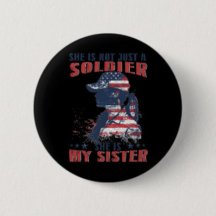 Mijn zus is een soldaat militaire 4 juli Patrio Ronde Button 5,7 Cm
