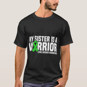 Mijn zus is een Strijder Green Ribbon Lyme Ziekte  T-shirt