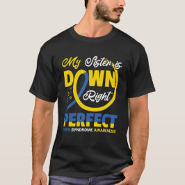 Mijn zus is helemaal perfect, Downsyndroom bewustz T-shirt