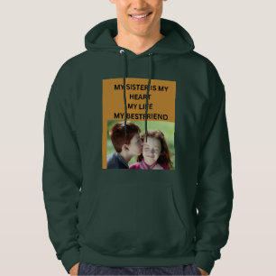 MIJN ZUS IS MIJN HART MIJN LEVEN MIJN BESTE VRIEND HOODIE