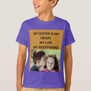 MIJN ZUS IS MIJN HART MIJN LEVEN MIJN BESTE VRIEND T-SHIRT