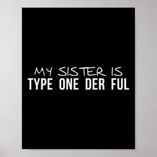 Mijn zus is type één ter vol diabetesbewustzijn poster