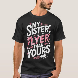 Mijn zus vliegt hoger dan de jouwe, cheer zus chee t-shirt
