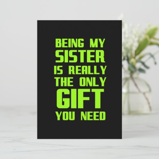 Mijn zus zijn is echt het enige cadeautje grappige bedankkaart (Staand voorkant)