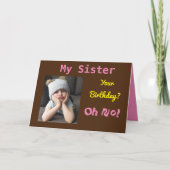 Mijn zusje oh nee! Grappige verjaardag Kaart (Voorkant)
