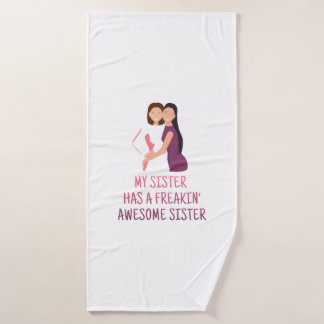 Mijn zuster heeft een Freakin Geweldige zuster die Badhanddoek