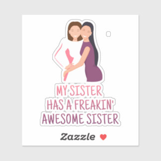 Mijn zuster heeft een Freakin Geweldige zuster die Sticker