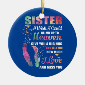Mijn zuster ik wou dat ik kon klimmen naar de heme keramisch ornament