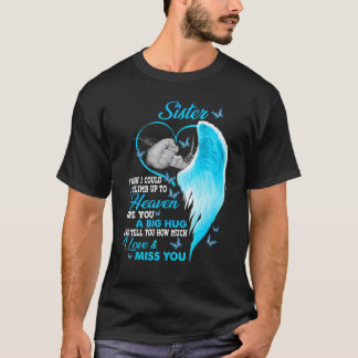 Mijn zuster ik wou dat ik kon klimmen naar de heme t-shirt