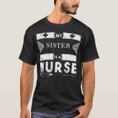 Mijn zuster is een verpleegster van de Shirt CNA-S (Voorkant)