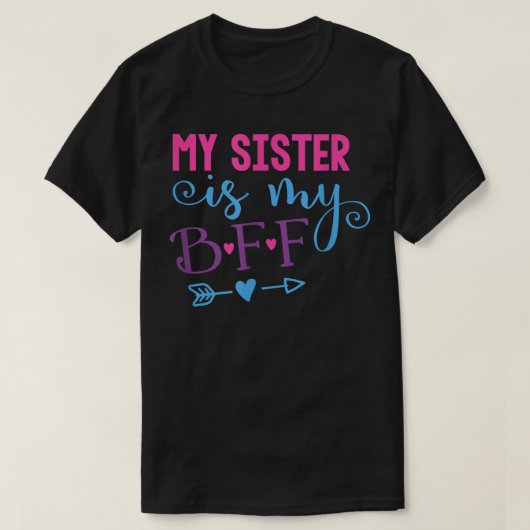 Mijn zuster is mijn BFF T-shirt (Design voorkant)