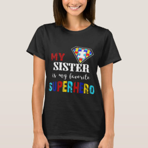 Mijn zuster is mijn favoriete superheld autisme 8  t-shirt