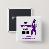 Mijn zuster Kicks Butt Sarcoidose Warrior Button (Voorkant /achterkant)