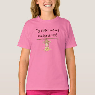 Mijn zuster maakt me Bananas drukkunst T-shirt