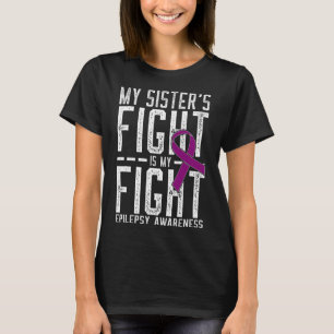 Mijn zuster's gevecht is mijn anti-epilepsiegerthe t-shirt