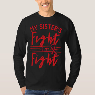 Mijn zusters strijd is mijn strijd CHD Hart- en va T-shirt
