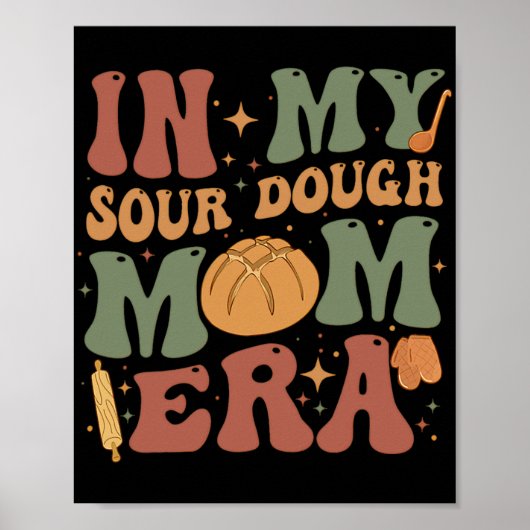 Mijn zuurdesem mam tijdperk poster (Voorkant)