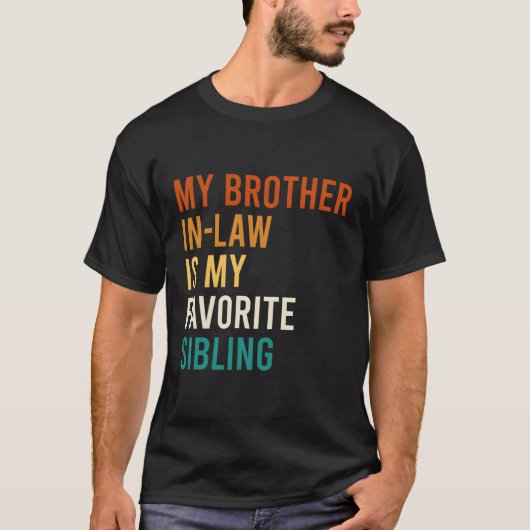Mijn zwager is mijn favoriete familie t-shirt (Voorkant)