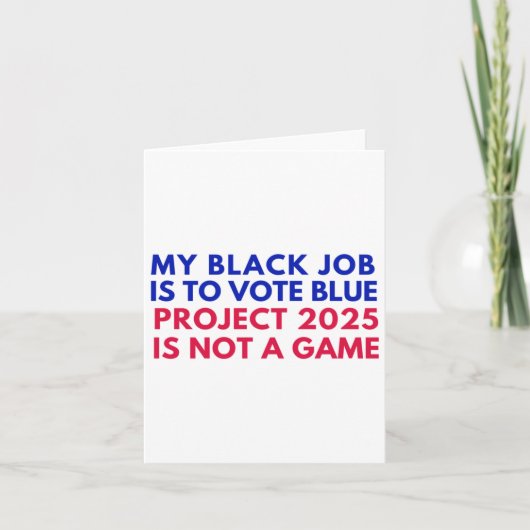 Mijn zwarte baan is om te stemmen Blue Project 202 Kaart (Voorkant)