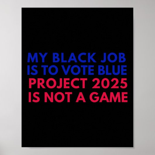 Mijn zwarte baan is om te stemmen Blue Project 202 Poster (Voorkant)