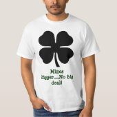 Mijnen groter...Niet zo belangrijk. T-shirt (Voorkant)