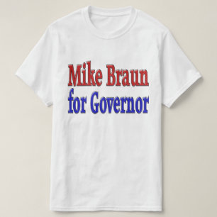 Mike Braun voor gouverneur T-shirt