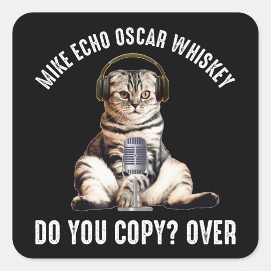 Mike Echo Oscar Whiskey Ham Radio Cat Vierkante Sticker (Voorkant)