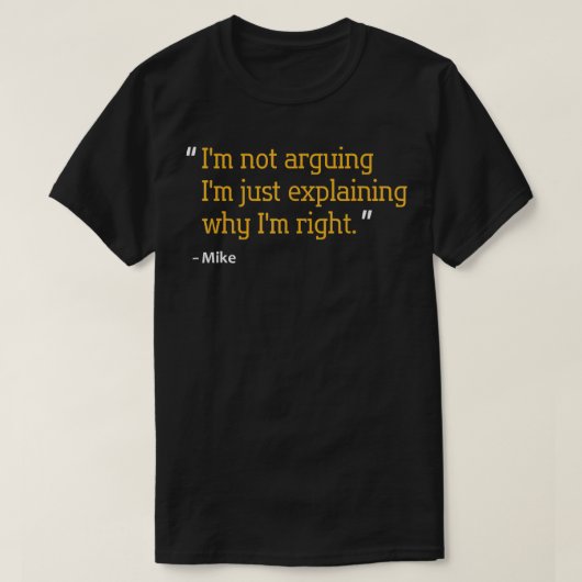 MIKE Gift Quote Funny Birthday Persoonlijke naam I T-shirt (Design voorkant)