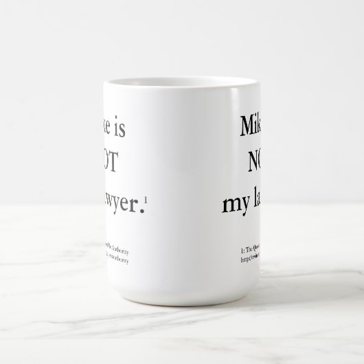 Mike is NIET mijn advocaat-mok. Koffiemok (Center)
