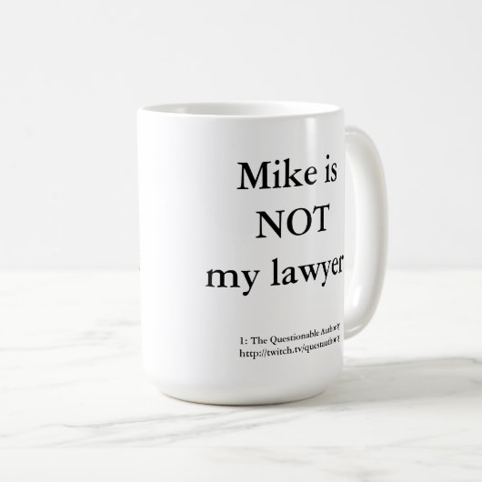 Mike is NIET mijn advocaat-mok. Koffiemok (Voorkant rechts)