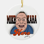Mike Kara Hier Kerstmis Ornament (Voorkant)