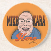 Mike Kara Hier Onderzetter (Voorkant)