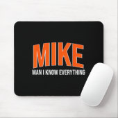 Mike Man ik weet alles - Mike Naam Cool Quotes Muismat (Met muis)