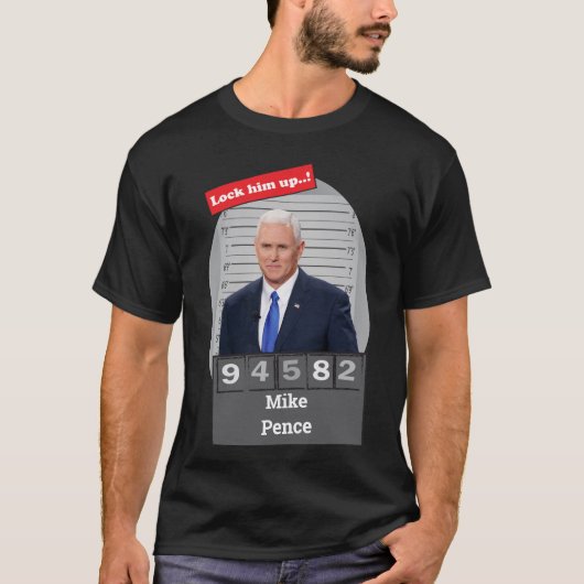 MIKE PENCE 🤣 Grappige Mugshot Novelty Sluit hem o T-shirt (Voorkant)