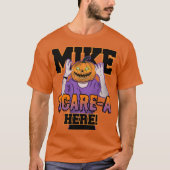 Mike Scare-A Here T-shirt (Voorkant)