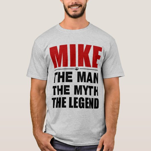 Mike The Man The Myth The Legend T-shirt (Voorkant)
