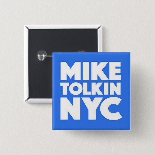 MIKE TOLKIN NYC 2017 VIERKANTE BUTTON 5,1 CM (Voorkant /achterkant)