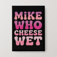 Mike wie kaas nat Ongepast volwassenen humor meme