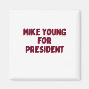 Mike Young voor President Magneet