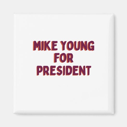 Mike Young voor President Magneet (Voorkant)