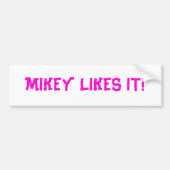 MIKEY HOUDT VAN HET! BUMPERSTICKER (Voorkant)