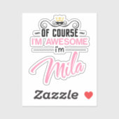 Mila Natuurlijk ben ik Geweldige naam Sticker (Vel)