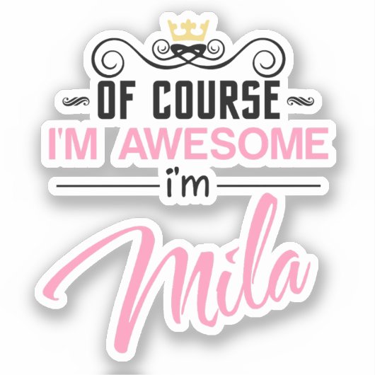 Mila Natuurlijk ben ik Geweldige naam Sticker (Voorkant)